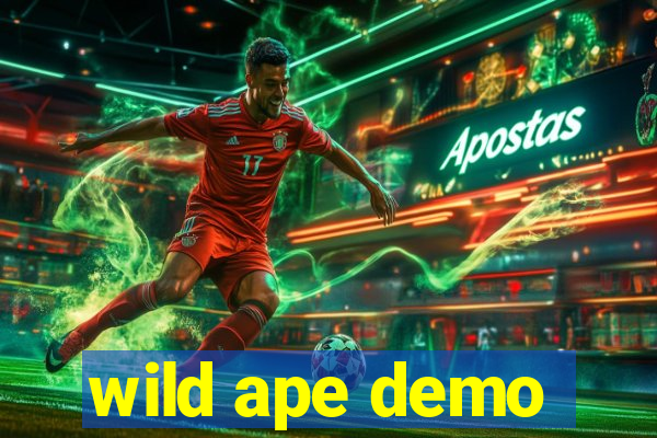 wild ape demo